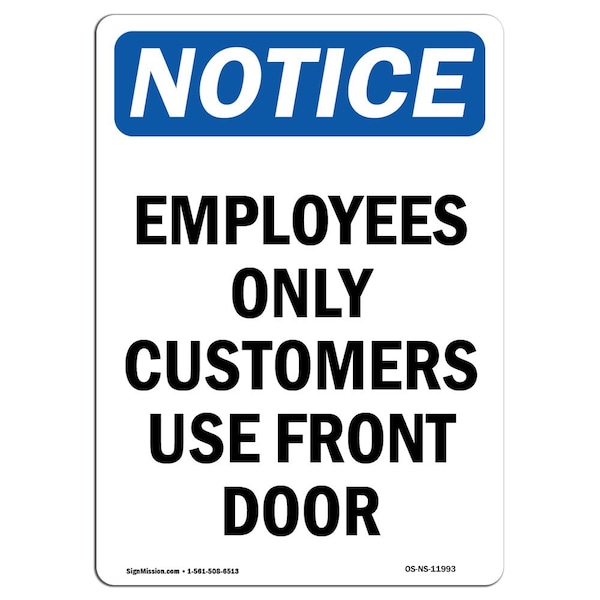OSHA Sign, 24" H, 18" W, Rigid Plastic, Employees Only Customers Use Front Door Sign, Portrait